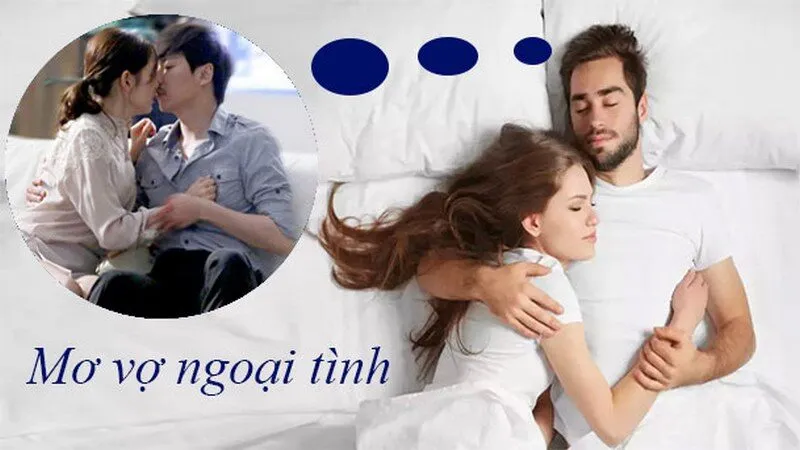 Các tình tiết mơ thấy vợ ngoại tình khác và số lô đề nên đánh